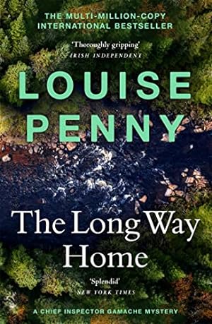 Bild des Verkufers fr The Long Way Home: (A Chief Inspector Gamache Mystery Book 10): thrilling and page-turning crime fiction from the author of the bestselling Inspector Gamache novels zum Verkauf von WeBuyBooks 2