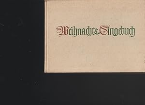 Seller image for Ein Weihnachtliches Singebuch. for sale by Ant. Abrechnungs- und Forstservice ISHGW