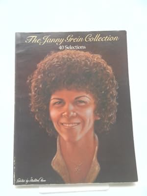 Seller image for The Janny Grein Collection. 40 selections. Contains all songs as recorded by Janny on Sparrow Records . Transcribed by Phil Perkins for sale by ThriftBooksVintage