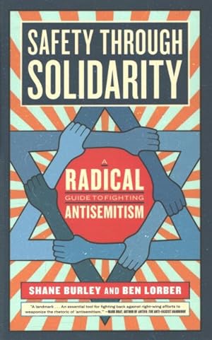 Immagine del venditore per Safety Through Solidarity : A Radical Guide to Fighting Antisemitism venduto da GreatBookPrices