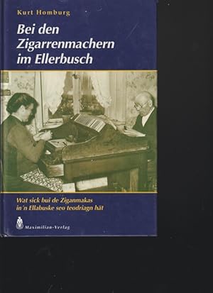 Bild des Verkufers fr Bei den Zigarrebmacher im Ellerbusch. Wat sick biu de Ziganmakas in`n Ellabuske seo teodriagn ht. zum Verkauf von Ant. Abrechnungs- und Forstservice ISHGW