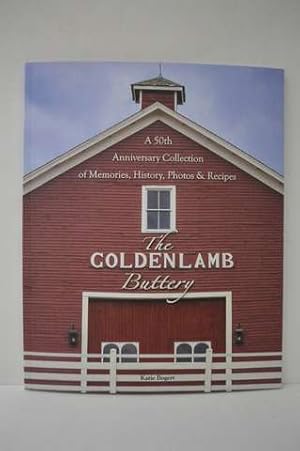 A 50th Anniversary Collection of Memories History Photos and Recipes The Golden Lamb Buttery