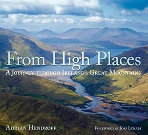Bild des Verkufers fr From High Places: A Journey through Ireland's Great Mountains zum Verkauf von WeBuyBooks