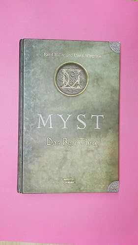 Imagen del vendedor de MYST. Das Buch Ti ana a la venta por Butterfly Books GmbH & Co. KG