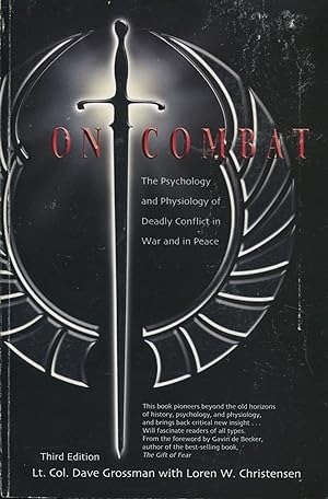 On Combat; the psychology and physiology of deadly conflict in war and in peace
