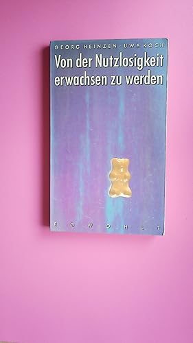 Seller image for VON DER NUTZLOSIGKEIT, ERWACHSEN ZU WERDEN. for sale by Butterfly Books GmbH & Co. KG