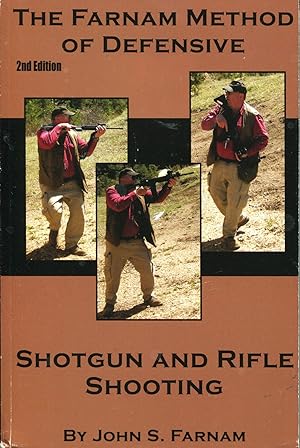 The Farnam Method of Defensive Shotgun and Rifle Shooting; second edition