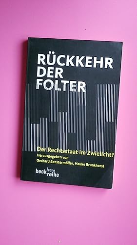Bild des Verkufers fr RCKKEHR DER FOLTER. der Rechtsstaat im Zwielicht zum Verkauf von Butterfly Books GmbH & Co. KG