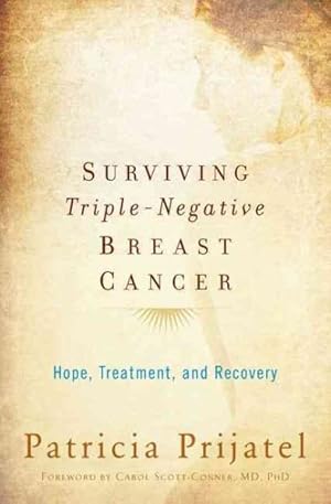 Imagen del vendedor de Surviving Triple-Negative Breast Cancer : Hope, Treatment, and Recovery a la venta por GreatBookPrices
