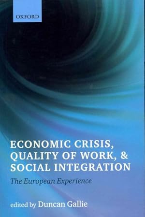 Seller image for Economic Crisis, Quality of Work, and Social Integration : The European Experience for sale by GreatBookPrices