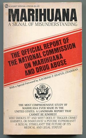 Seller image for Marihuana: A Signal of Misunderstanding -- The Official Report of the National Commission on Marihuana and Drug Abuse for sale by Book Happy Booksellers