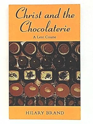 Bild des Verkufers fr Christ and the Chocolaterie: A Lent Course zum Verkauf von Leserstrahl  (Preise inkl. MwSt.)
