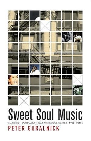 Image du vendeur pour Sweet Soul Music: Rhythm And Blues And The Southern Dream Of Freedom mis en vente par WeBuyBooks