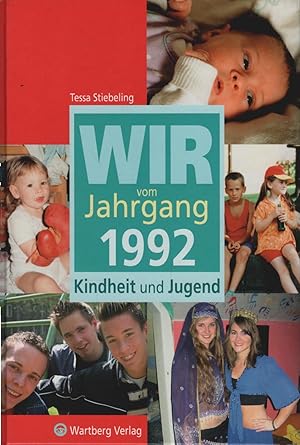 Bild des Verkufers fr Wir vom Jahrgang 1992 : Kindheit und Jugend. zum Verkauf von Schrmann und Kiewning GbR