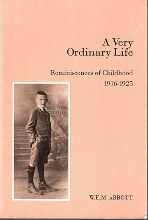 A Very Ordinary Life: Reminiscences of Childhood 1906-1925