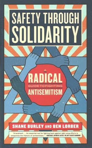 Seller image for Safety Through Solidarity : A Radical Guide to Fighting Antisemitism for sale by GreatBookPrices