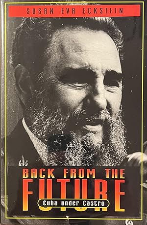 Seller image for Back from the Future: Cuba Under Castro for sale by 32.1  Rare Books + Ephemera, IOBA, ESA