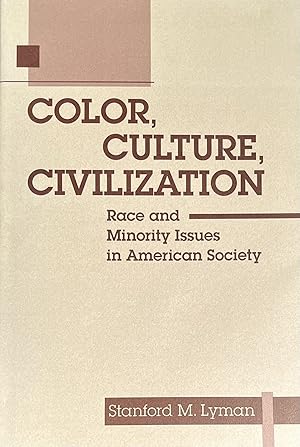 Color, Culture, Civilization: Race and Minority Issues in American Society