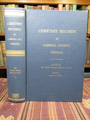 Cemetery Records of Carrolll County, Virgina. Compiled by the Carroll County Historical Society