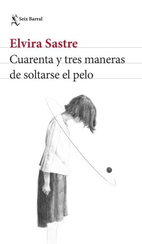 Seller image for Cuarenta y tres maneras de soltarse el pelo -Language: spanish for sale by GreatBookPrices