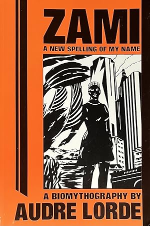 Zami, a New Spelling of My Name [Crossing Press Feminist Series]