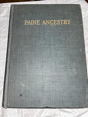 Paine Ancestry The Family of Robert Treat Paine, Signer of Declaration of Independence, Including...