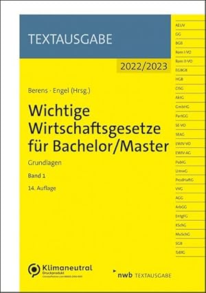 Bild des Verkufers fr Wichtige Wirtschaftsgesetze fr Bachelor/Master, Band 1: Grundlagen (Textausgabe) zum Verkauf von Studibuch