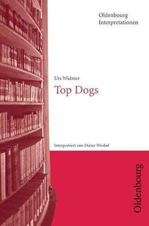 Bild des Verkufers fr Oldenbourg Interpretationen: Top Dogs: Band 105 zum Verkauf von Studibuch