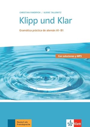 Bild des Verkufers fr Klipp und Klar: Gramtica prctica de alemn A1-B1. Con soluciones y MP3 zum Verkauf von Studibuch