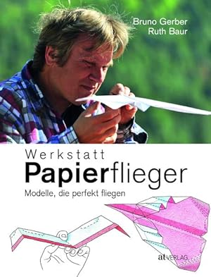 Immagine del venditore per Werkstatt Papierflieger: Einfache Modelle, die perfekt fliegen venduto da Studibuch