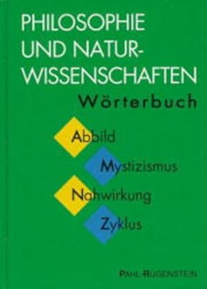 Seller image for Philosophie und Naturwissenschaften. Wrterbuch zu den philosophischen Fragen der Naturwissenschaften for sale by Studibuch