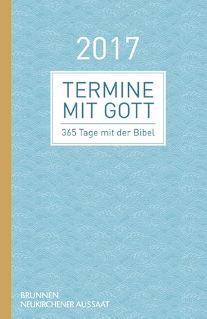 Seller image for Termine mit Gott 2017: 365 Tage mit der Bibel for sale by Studibuch