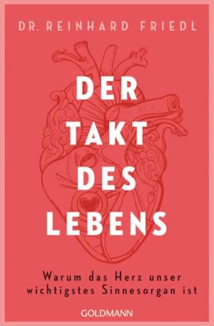 Imagen del vendedor de Der Takt des Lebens: Warum das Herz unser wichtigstes Sinnesorgan ist a la venta por Studibuch