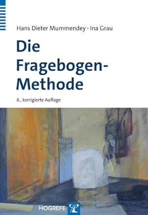Seller image for Die Fragebogen-Methode: Grundlagen und Anwendung in Persnlichkeits-, Einstellungs- und Selbstkonzeptforschung for sale by Studibuch