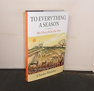 To Everything a Season : The View from the Fen, with illustrations by Eric Ravilious