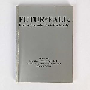 Bild des Verkufers fr Futur*Fall: Excursions into Post-Modernity zum Verkauf von Book Merchant Jenkins, ANZAAB / ILAB
