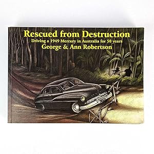Bild des Verkufers fr Rescued from Destruction: Driving a 1949 Mercury in Australia for 50 Years zum Verkauf von Book Merchant Jenkins, ANZAAB / ILAB