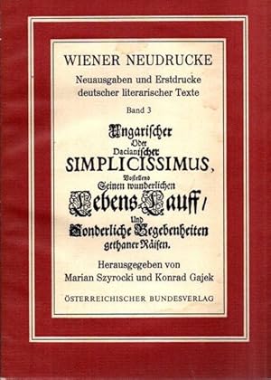 Bild des Verkufers fr Ungarischer oder Dacianischer Simplicissimus : (1683), Hrsg. von Marian Szyrocki u. Konrad Gajek / Wiener Neudrucke ; Bd. 3, zum Verkauf von nika-books, art & crafts GbR