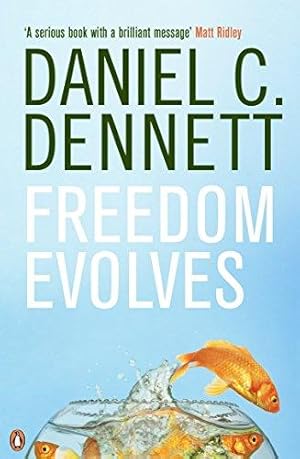Bild des Verkufers fr Freedom Evolves: Daniel C. Dennett zum Verkauf von WeBuyBooks 2