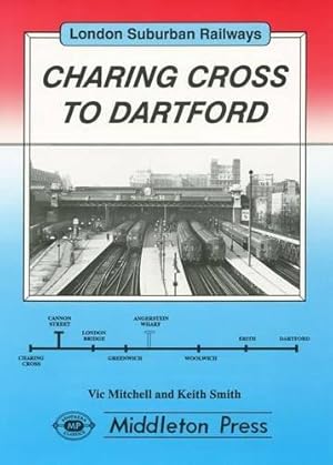 Bild des Verkufers fr Charing Cross to Dartford (London suburban railways) zum Verkauf von WeBuyBooks