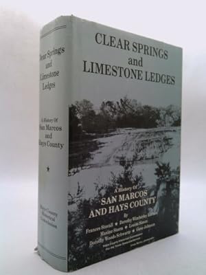 Seller image for Clear Springs and Limestone Ledges, A History of San Marcos and Hays County for sale by ThriftBooksVintage