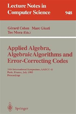 Image du vendeur pour Applied Algebra, Algebraic Algorithms and Error-correcting Codes : 10th International Symposium, Aaecc-10, San Juan De Puerto Rico, Puerto Rico, May 10-14, 1993. Proceedings mis en vente par GreatBookPricesUK
