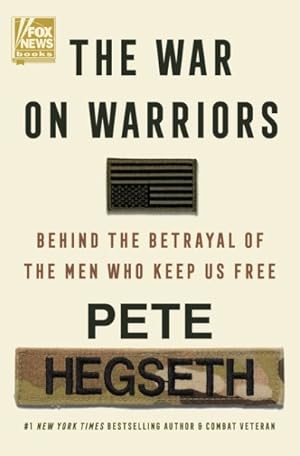Imagen del vendedor de War on Warriors : Behind the Betrayal of the Men Who Keep Us Free a la venta por GreatBookPrices