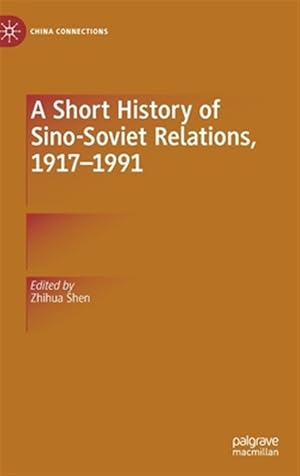 Seller image for Short History of Sino-Soviet Relations, 1917-1991 for sale by GreatBookPricesUK
