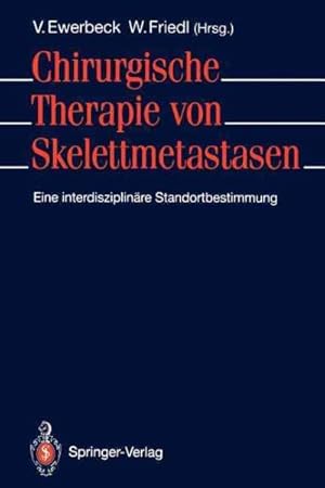 Bild des Verkufers fr Chirurgische Therapie Von Skelettmetastasen : Eine Interdisziplinare Standortbestimmung -Language: German zum Verkauf von GreatBookPricesUK