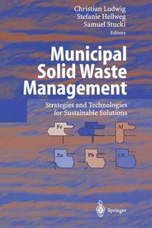 Image du vendeur pour Municipal Solid Waste Management : Strategies and Technologies for Sustainable Solutions mis en vente par GreatBookPricesUK