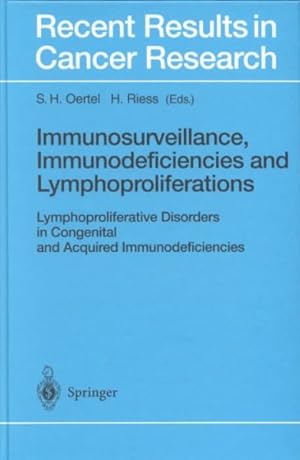 Seller image for Immunosurveillance, Immunodeficiencies and Lymphoproliferations : Lymphoproliferative Disorders in Congenital and Acquired Immunodeficiencies for sale by GreatBookPricesUK