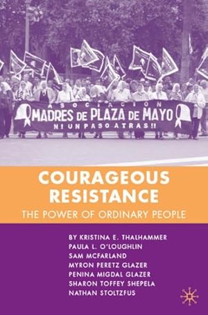 Seller image for Courageous Resistance : The Power of Ordinary People for sale by GreatBookPricesUK