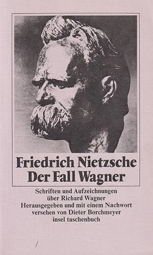 Bild des Verkufers fr Der Fall Wagner Schriften - Aufzeichnungen - Briefe zum Verkauf von Leipziger Antiquariat