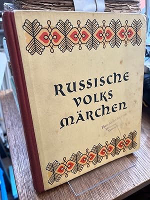 Russische Volksmärchen. Erzählt von A. N. Tolstoi. Aus dem Russischen von Margarete Spady. Illust...